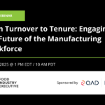 [Webinar] From Turnover to Tenure: Engaging the Future of the Manufacturing Workforce