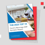 [Report] The 2025 Top 10 Food & Beverage ERP Systems