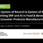 [Webinar] From System of Record to System of Action: Rethinking ERP and AI in Food & Beverage and Consumer Products Manufacturing